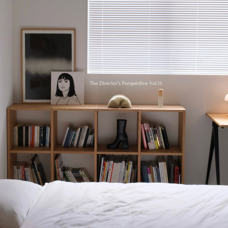 The Director’s Perspective|暮らしの視点