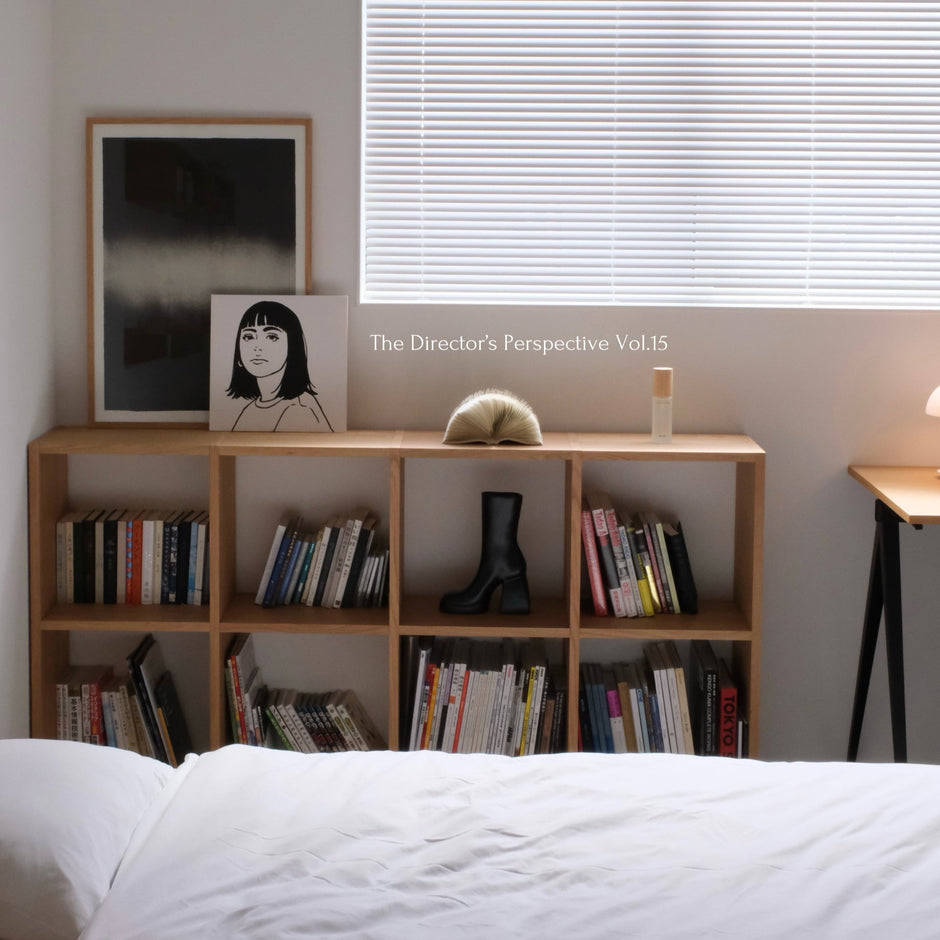 The Director’s Perspective｜暮らしの視点