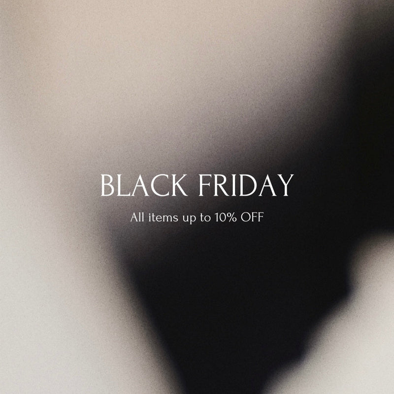 BLACK FRIDAY - All items up to 10%OFF