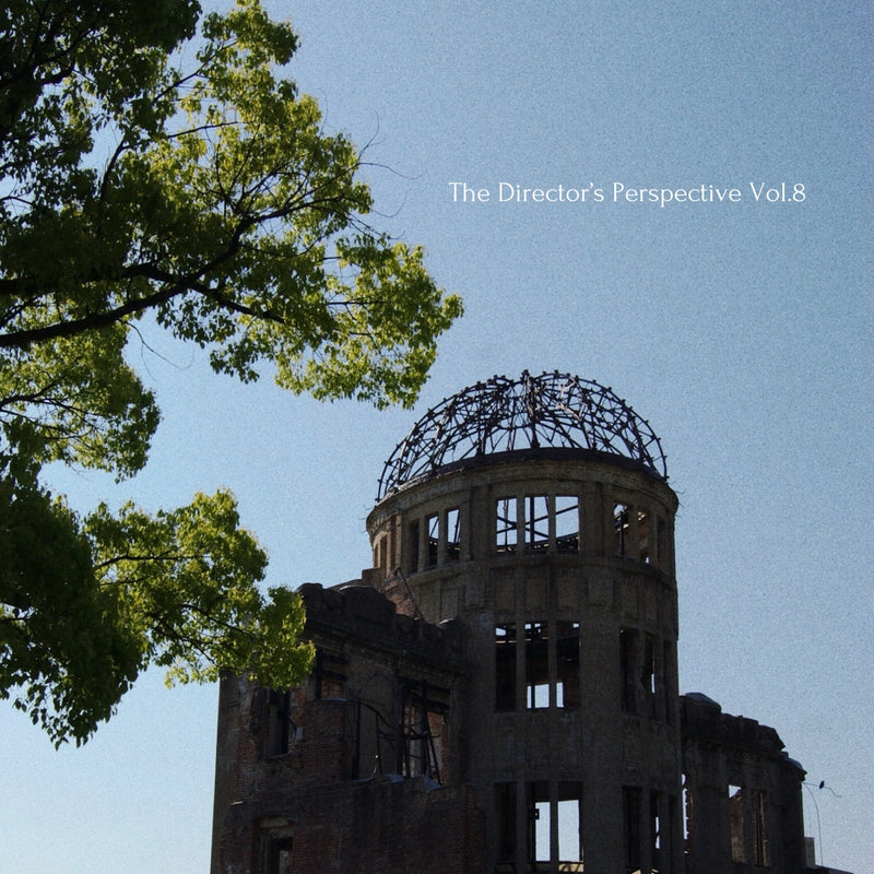 The Director’s Perspective｜暮らしの視点