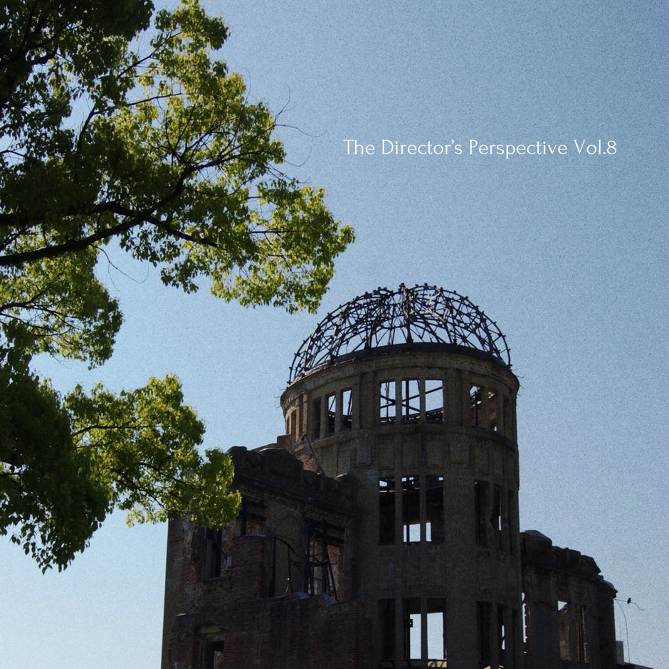 The Director’s Perspective｜暮らしの視点